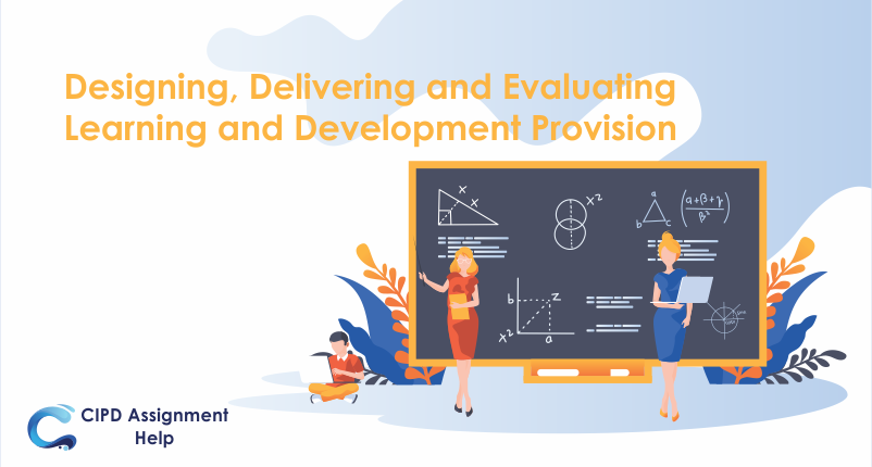 Designing, Delivering and Evaluating Learning and Development Provision