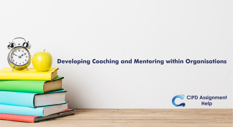 Developing Coaching and Mentoring within Organisations