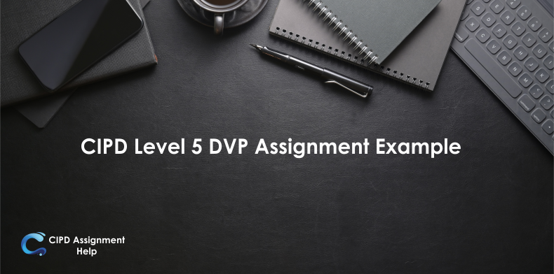 cipd level 5 assignment 1 examples