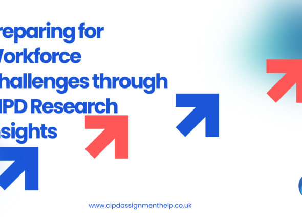 Preparing for Workforce Challenges through CIPD Research Insights