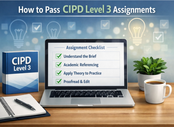 How to Pass CIPD Level 3 Assignments