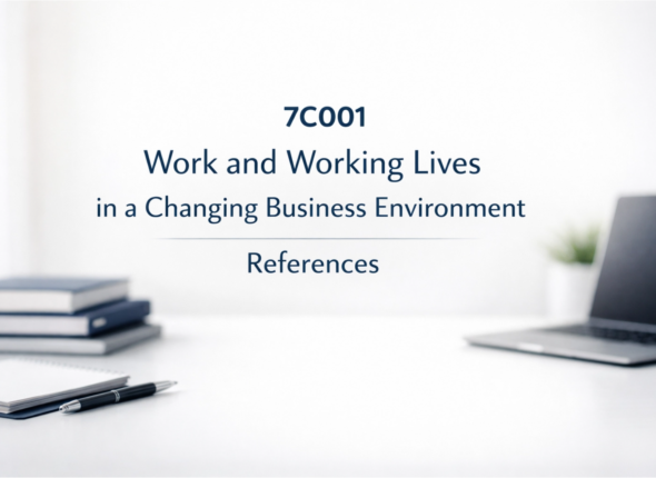 7CO01 Work and Working Lives in a Changing Business Environment References