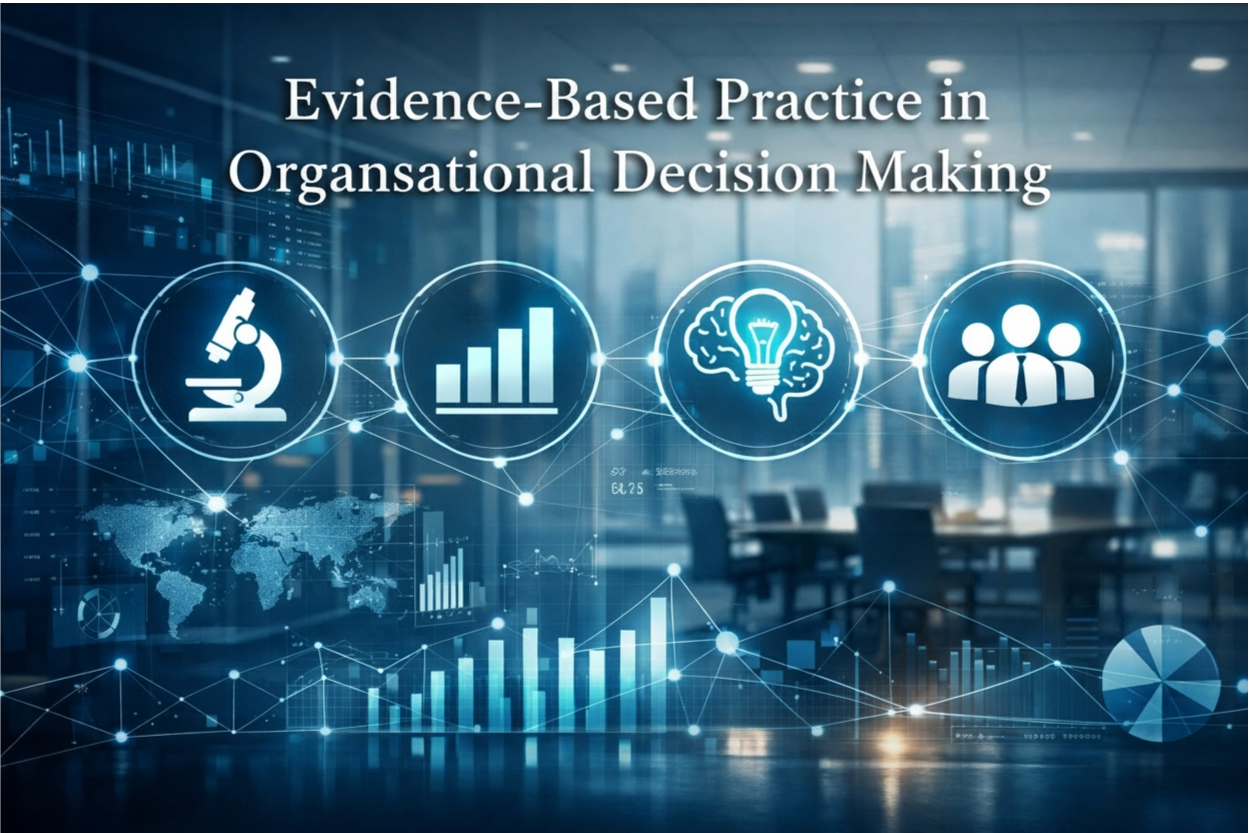 How Evidence-Based Practice Improves Organisational Decision Making