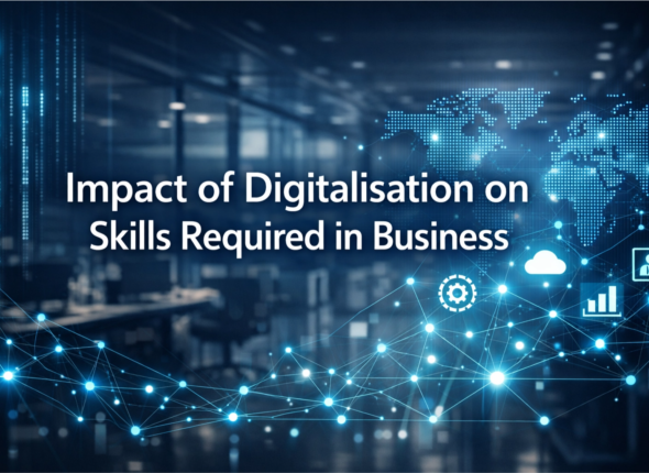 Impact of Digitalisation on Skills Required in Business